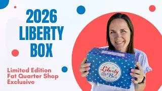 Thumbnail: ❤️🤍💙 2026 LIBERTY BOX Unboxing | FAT QUARTER SHOP | Limited Edition Quilting Box | 250th Anniversary