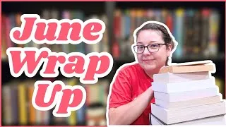 Thumbnail: June Wrap-Up 
