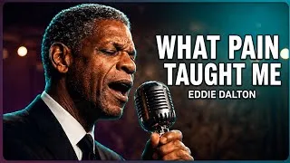 Thumbnail: What Pain Taught Me – Eddie Dalton  | Vintage Soul Ballad | Emotional Gospel-Soul Anthem