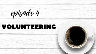 Thumbnail: Episode 4: Volunteering