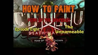 Thumbnail: How to Paint Death May Die: Fear of the Unknown || The Unnameable