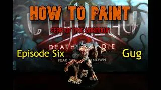 Thumbnail: How to Paint Death May Die: Fear of the Unknown || Gug