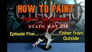 Thumbnail: How to Paint Death May Die: Fear of the Unknown || Fisher from Outside