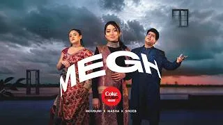 Thumbnail: Megh | Coke Studio Bangla | Season 4 | Shoeb X Masha X Mousumi | Arnob