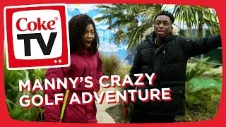 Thumbnail: Manny’s Crazy Golf Adventure w/ Scola Dondo | #CokeTVMoment
