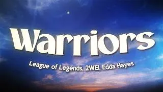 Thumbnail: League of Legends, 2WEI, Edda Hayes - Warriors (Lyrics)