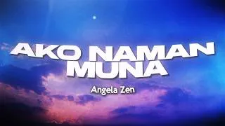 Thumbnail: Angela Ken - Ako Naman Muna (Lyrics)