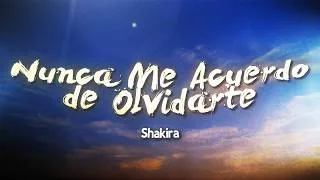 Thumbnail: Shakira - Nunca Me Acuerdo de Olvidarte (Letra/Lyrics)