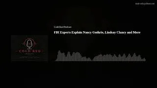 Thumbnail: FBI Experts Explain Nancy Guthrie, Lindsay Clancy and More
