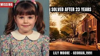 Thumbnail: SOLVED: Georgia Cold Case | Lily Moore, 6 | Missing Girl Found Alive After 23 Years (1991–2014)