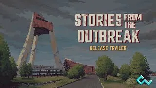 Thumbnail: Stories from the Outbreak - Release trailer