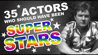Thumbnail: 35 ACTORS / ACTRESSES who should have been SUPERSTARS. Rob Ager's picks.