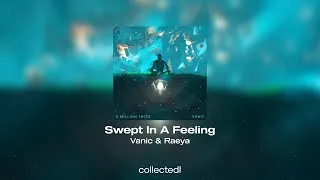 Thumbnail: Vanic & Raeya - Swept In A Feeling
