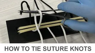 Thumbnail: How to Tie Suture Knots｜Simple Demonstration ｜Health Science Careers