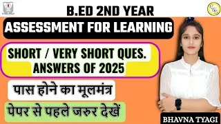 Thumbnail: Bed 2nd Year 2024-26|Assessment for Learning |Bed 2nd YEAR |SHORT AND VERY SHORT OF 2025 | By Bhavna