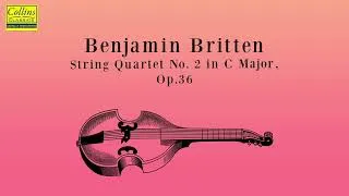 Thumbnail: Benjamin Britten: String Quartet No. 2 in C major, Op.36 (FULL)