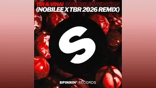 Thumbnail: TJR & VINAI - Bounce Generation (TBR x NOBILEE 2026 Extended Remix)
