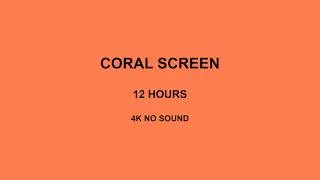 Thumbnail: Coral Screen 12 Hours 4K No Sound