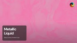 Thumbnail: 3 Hours of Metallic Liquid · Careys Pink & Magenta [4K]