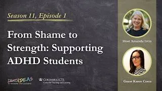 Thumbnail: From Shame to Strength: Supporting ADHD Students. A Discussion with Karen Costa