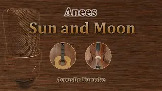 Thumbnail: Sun and Moon - Anees (Acoustic Karaoke)