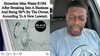 Thumbnail: Shuler King - Homeless Burglar Wants $10 Million 