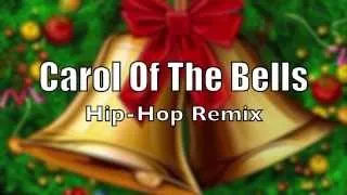 Thumbnail: Carol Of The Bells Hip-Hop Remix