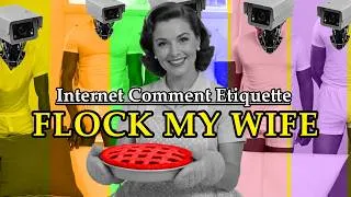 Thumbnail: Internet Comment Etiquette: "Please Flock my Wife"