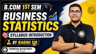 Thumbnail: B.COM 1ST SEM | BUSINESS STATISTICS | SYLLABUS INTRODUCTION | BY RAGHU SIR |