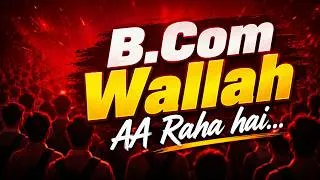 Thumbnail: @B.Com_Wallah  Is Coming! | B.Com Ka Game Badlne Wala Hai | 🔥Official Teaser