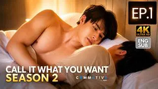 Thumbnail: Two Love One Sky | Call It What You Want S2 EP.1 | Thai BL Series