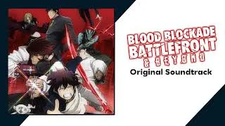 Thumbnail: Blood Blockade Battlefront & Beyond - Full Original Soundtrack