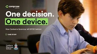 Thumbnail: One decision. One device. How Canberra Grammar School left BYOD behind | Compnow Case Study