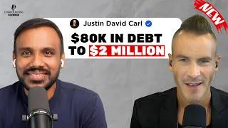 Thumbnail: $80K in DEBT to $2 MILLION in 2 Years | Justin David Carl’s Blueprint