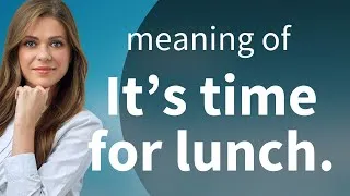 Thumbnail: It's Time for Lunch: Understanding Simple English Phrases