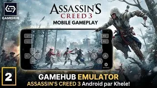 Thumbnail: How To play Assassin's Creed 3 ( 2012 )  For Gamehub Emulator | Mobile Gameplay - 2 | 120 FPS