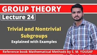 Thumbnail: Lecture 24: Subgroups in Abstract Algebra | Trivial and Nontrivial Subgroups Explained with Examples