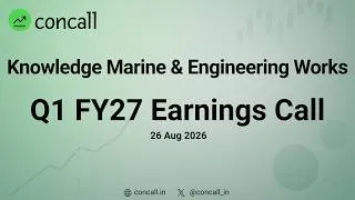 Thumbnail: Knowledge Marine & Engineering Works Q1 FY27 Earnings Conference Call | Concall.in