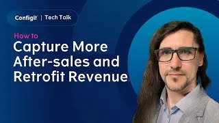 Thumbnail: How to Capture More After-sales and Retrofit Revenue with a consistent Digital Configuration Thread