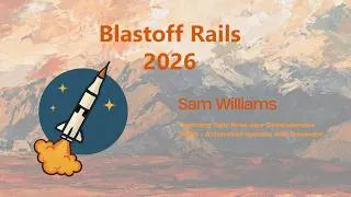 Thumbnail: Blastoff Rails 2026 - Lightning Talk: Keep your Dependencies Fresh by  Sam Williams