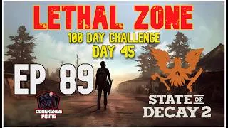 Thumbnail: State of Decay 2 - Lethal Zone 100 Day Challenge Day 45 EP#89 "Try and Try Again"