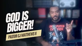 Thumbnail: God Is Bigger! (Bonus Track) | Summer Playlist | Pastor CJ Matthews II