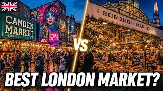 Thumbnail: Camden Market vs Borough Market | Which London Market Is Worth Visiting?