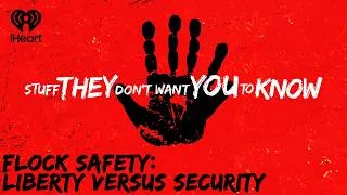 Thumbnail: Flock Safety: Liberty versus Security | STUFF THEY DON'T WANT YOU TO KNOW