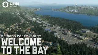 Thumbnail: Back To The Bay Area With Sights on Southern California | Ep 48 | Cities Skylines 2