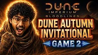 Thumbnail: ANYONE can win? | DUNE Autumn Invitational Game 2 | DUNE Imperium Uprising Bloodlines