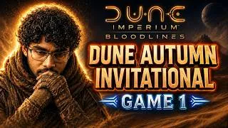 Thumbnail: Setting up is KEY! | DUNE Autumn Invitational Game 1 | DUNE Imperium Uprising Bloodlines