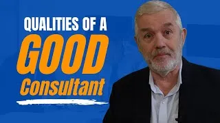 Thumbnail: Qualities of a GOOD Management Consultant - My view after 30+ Years