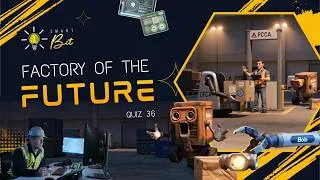 Thumbnail: Automator's Edge | Smart Bit Quiz 36 | Factory of the Future