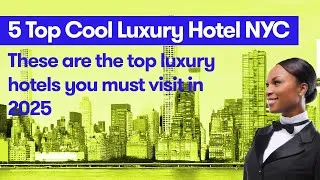 Thumbnail: Top 5 Luxury Hotels in NYC You Must Visit! ✨ Ultimate NYC Travel Guide